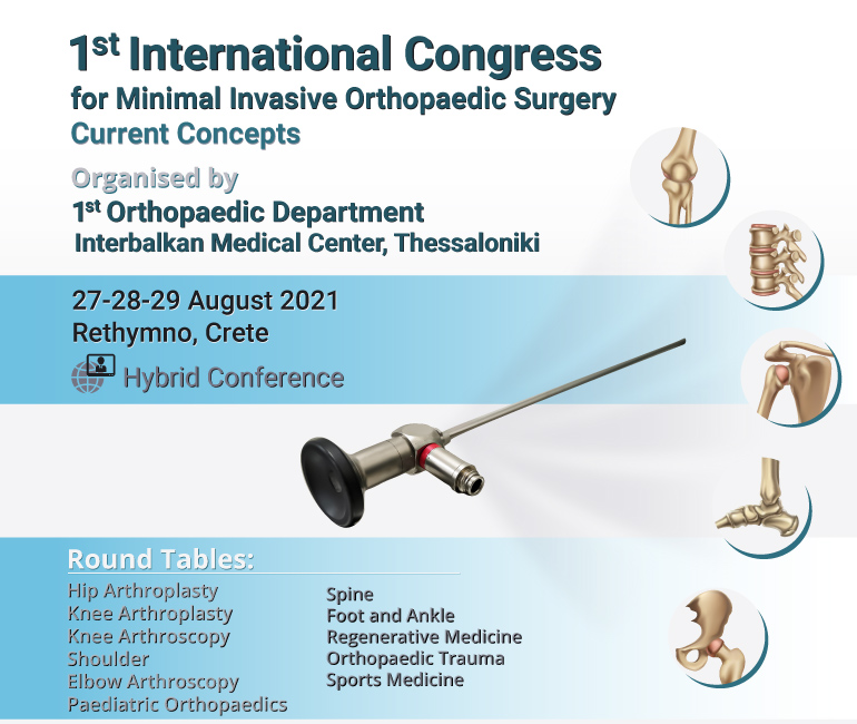 1st International Congress for Minimal Invasive Orthopaedic Surgery
